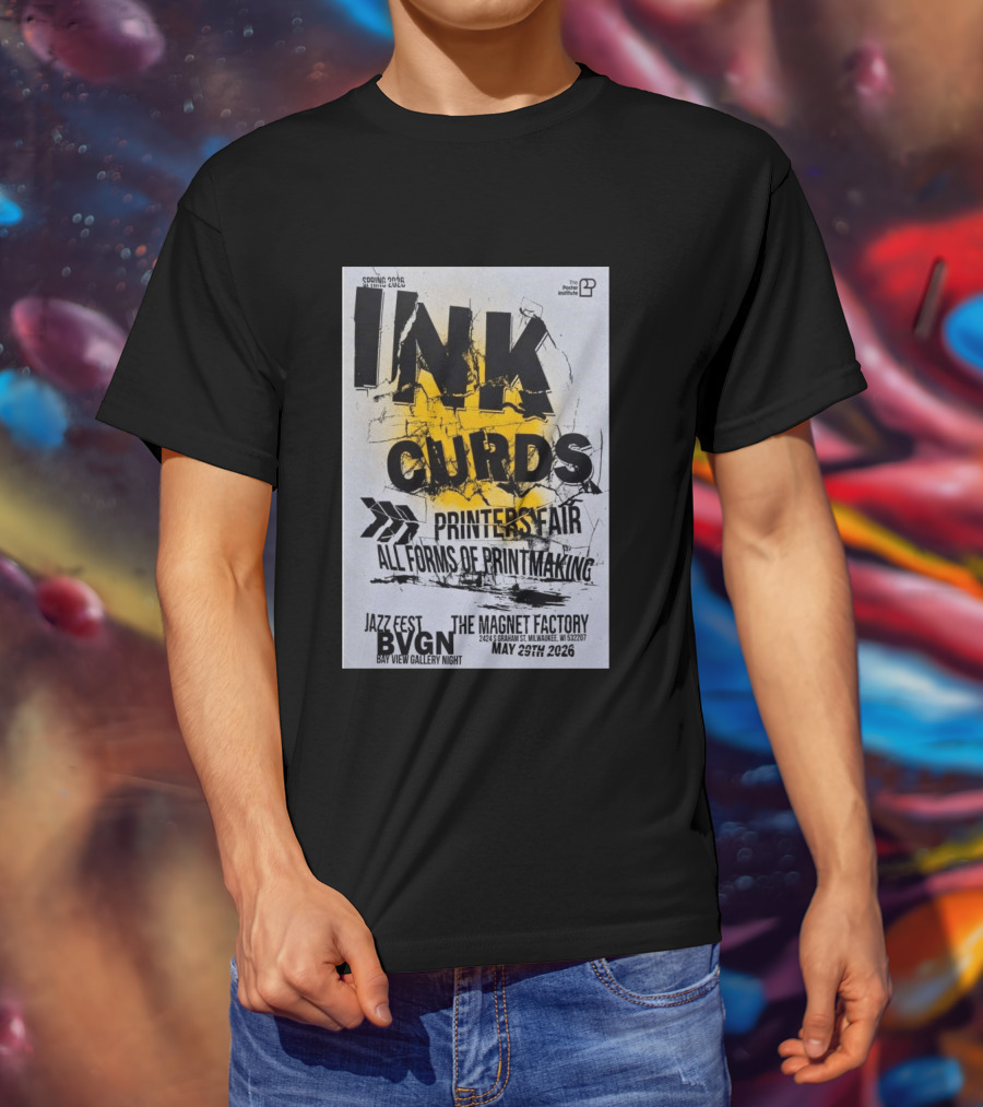 Ink Curds Printers Fair The Magnet Factory Milwaukee May 29 2026 Poster Illustration By The Institute T-Shirt