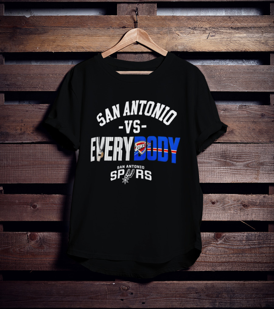 San Antonio Spurs Versus Everybody Oklahoma City Thunder NBA Basketball Rivalry T-Shirt