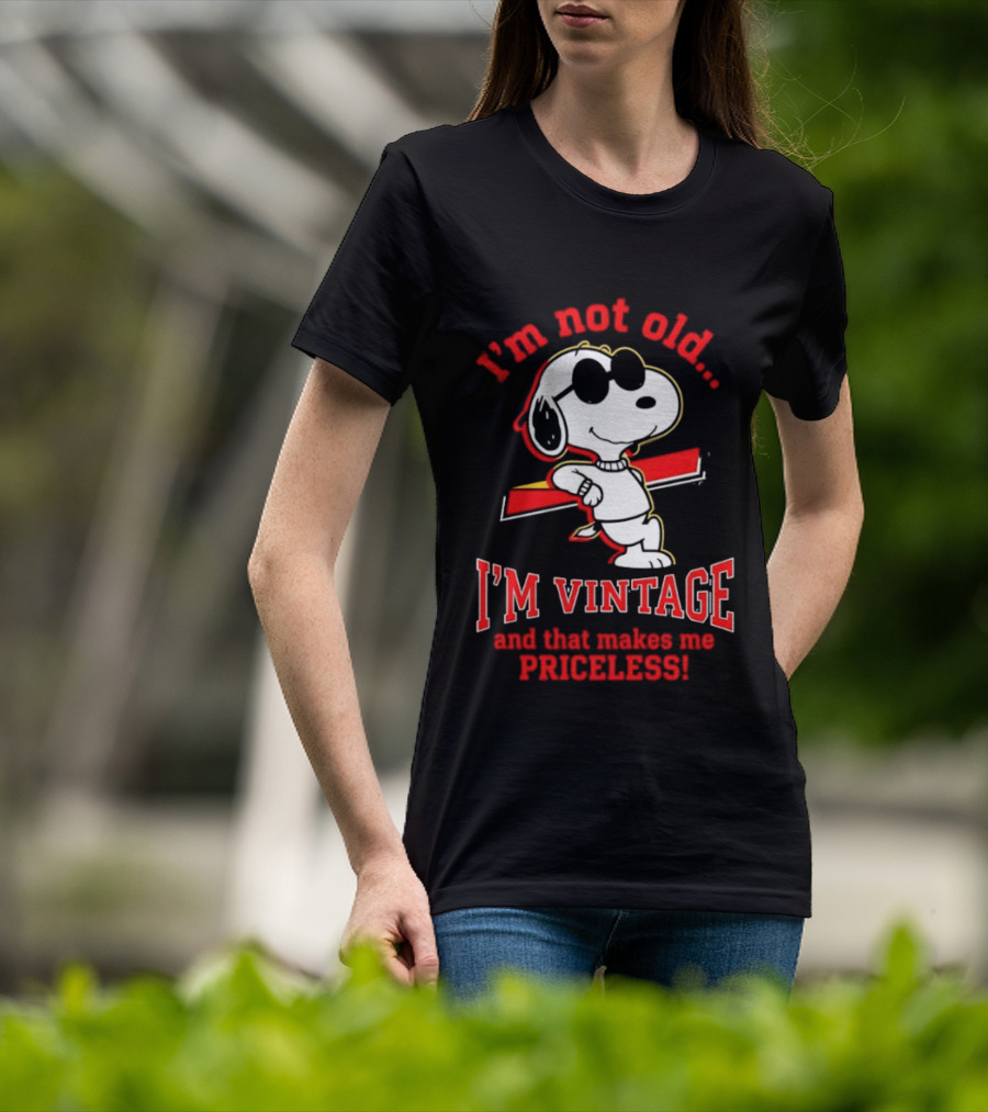 Snoopy I'm Not Old I'm Vintage And That Makes Me Priceless T-Shirt