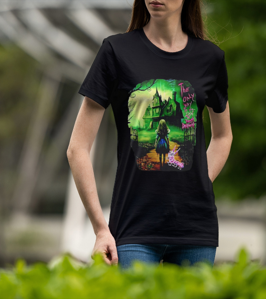 The Only Way To The Light Is Through Darkness Alice In Wonderland Horror Dark Gothic Mansion Path Rabbit T-Shirt