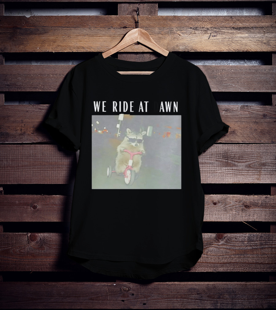 We Ride At Dawn Raccoon Tiny Tough Tricycle T-Shirt