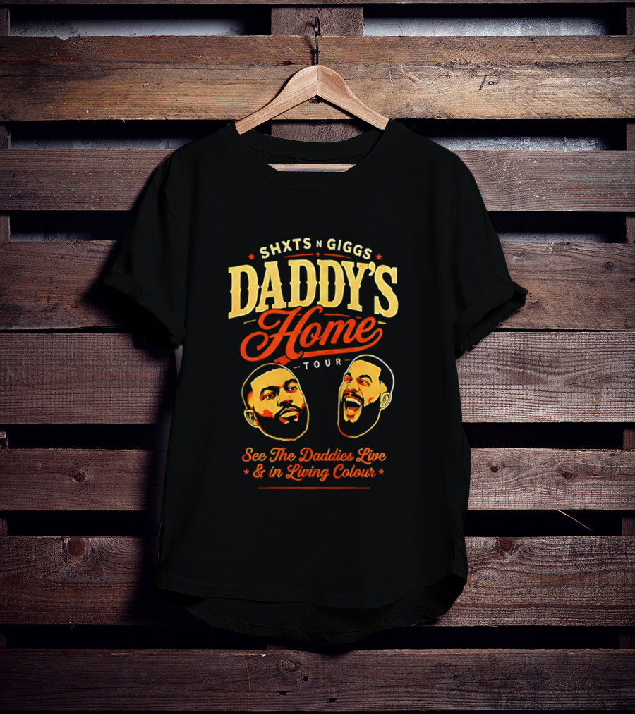 ShxtsNGigs Daddy's Home Tour 2026 See The Daddies Live And In Living Colour T-Shirt