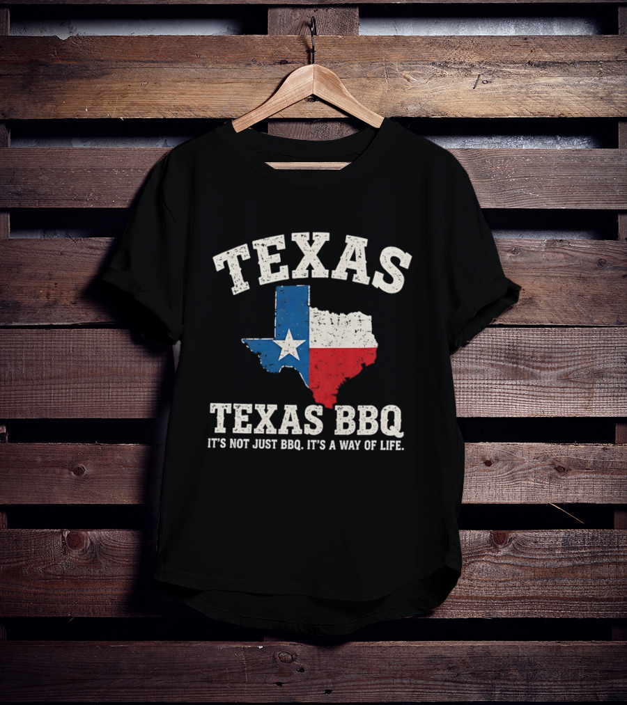 Texas BBQ It's Not Just BBQ It's A Way Of Life Texas Map With Lone Star Flag T-Shirt