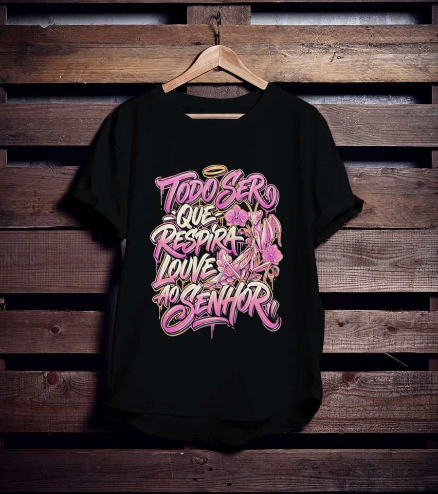 Todo Ser Que Respira Louve Ao Senhor Graffiti Style Floral Halo T-Shirt
