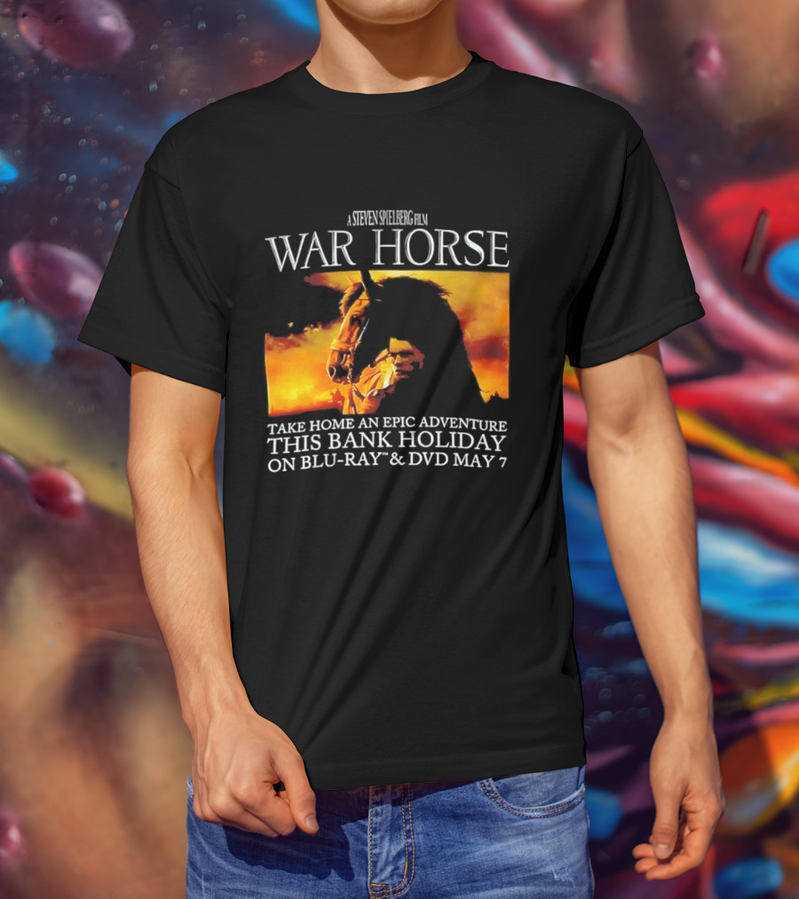 A Steven Spielberg Film War Horse Take Home An Epic Adventure This Bank Holiday On Blu Ray & DVD May 7 T-Shirt