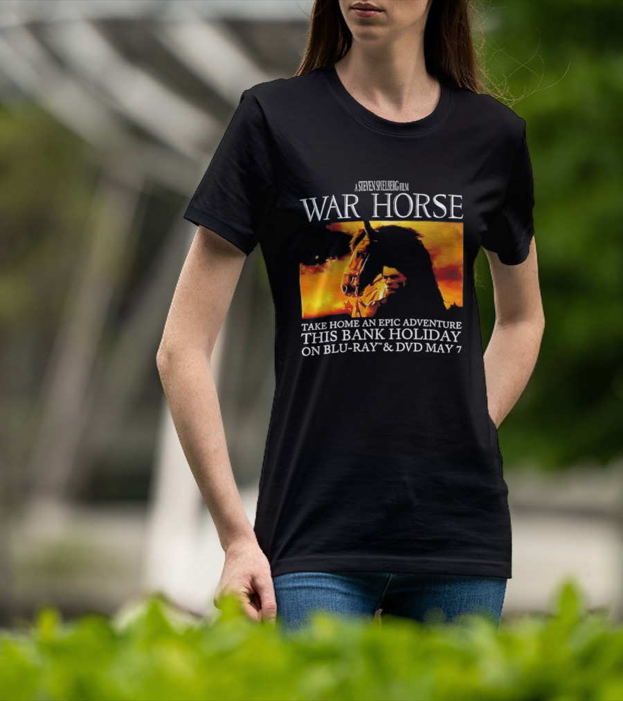 A Steven Spielberg Film War Horse Take Home An Epic Adventure This Bank Holiday On Blu Ray & DVD May 7 T-Shirt