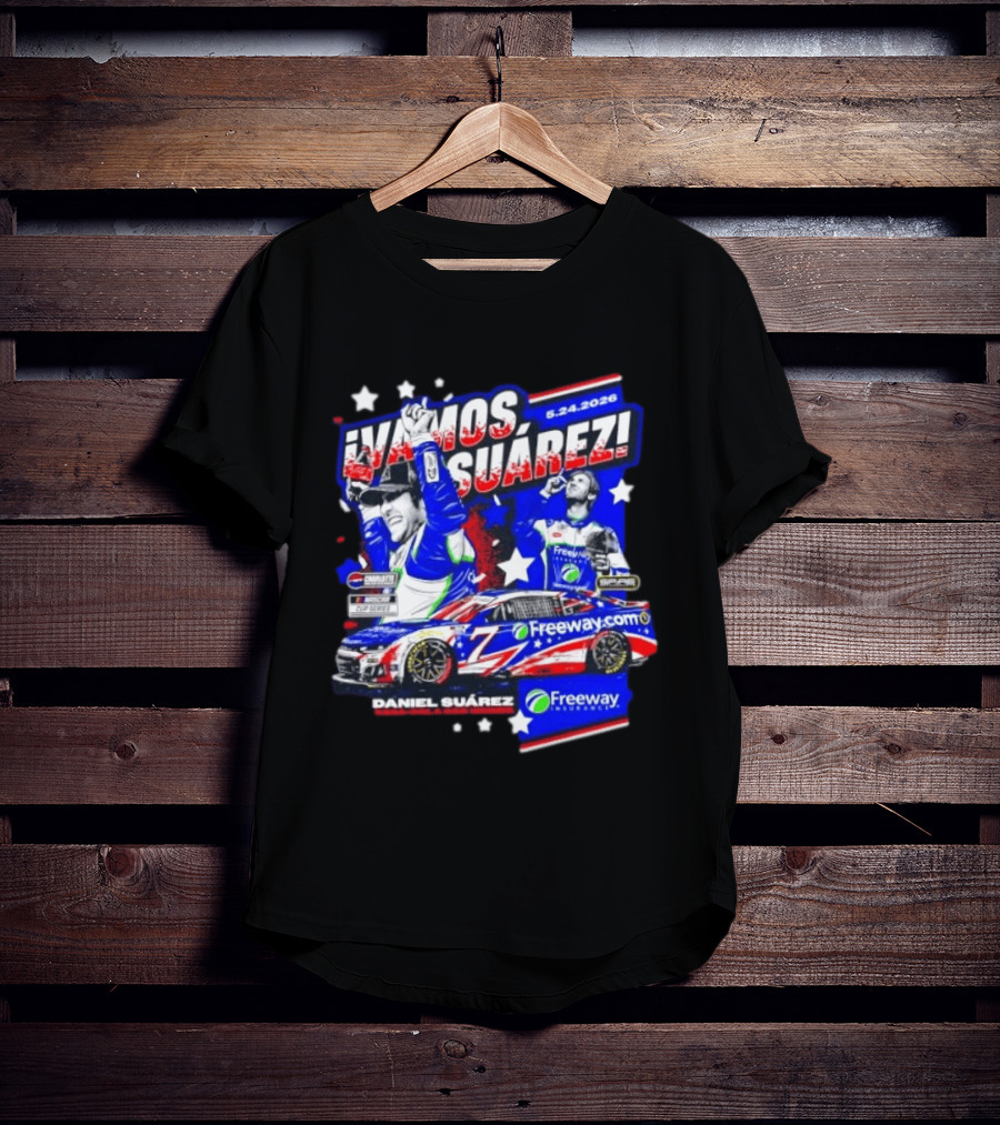 ¡Vamos Suárez! 5.24.2026 Freeway.com Freeway Insurance Daniel Suárez Racing Victory Celebration T-Shirt