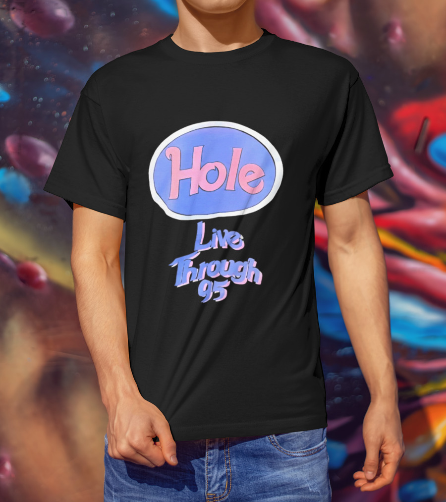 Hole Live Through 95 Tour Concert 90s Grunge Fashion T-Shirt