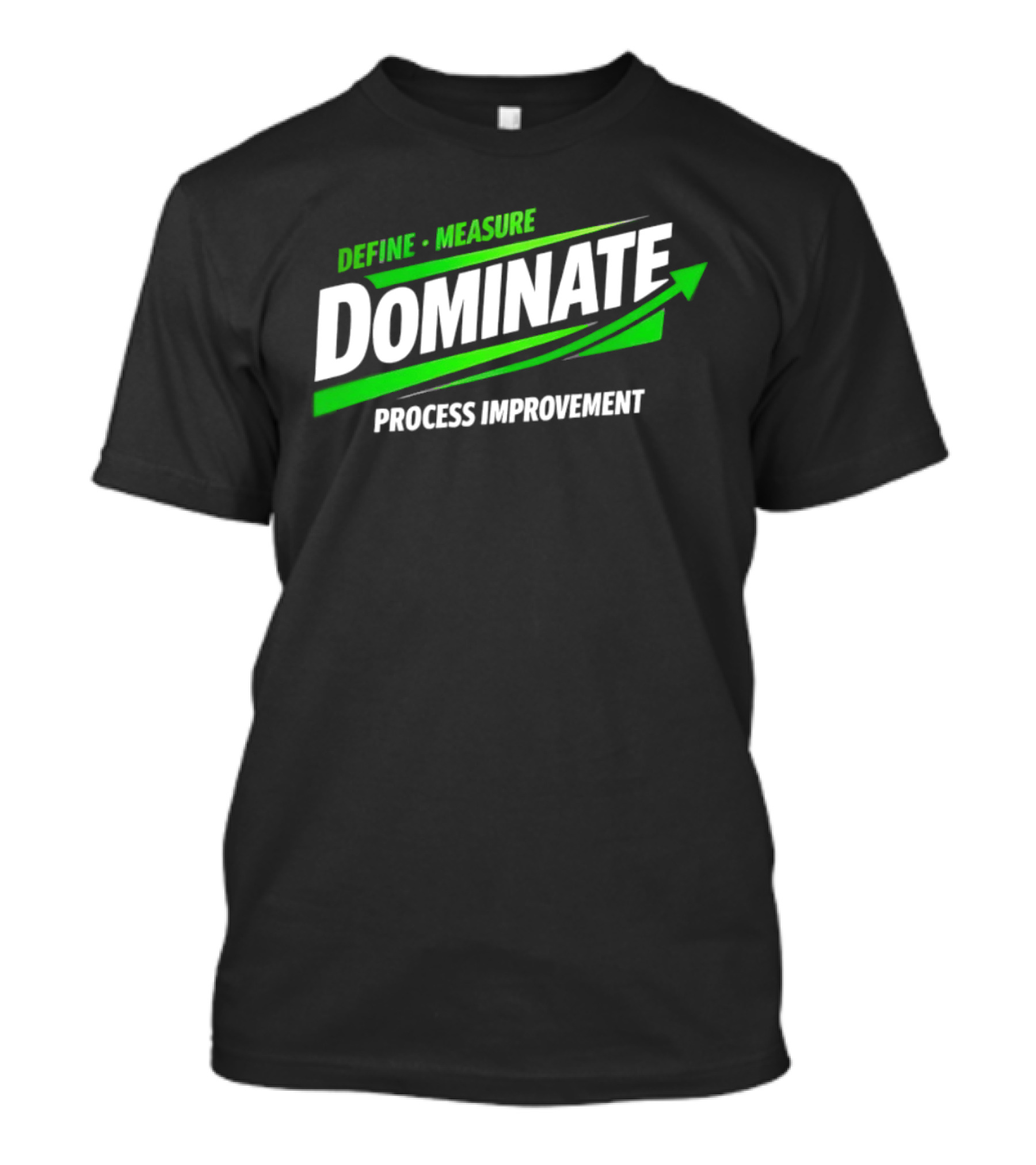 Define Measure Dominate Process Improvement Arrow T-Shirt