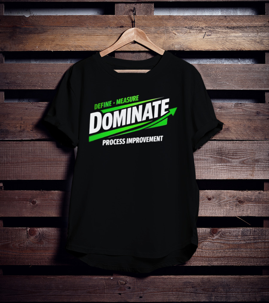 Define Measure Dominate Process Improvement Arrow T-Shirt