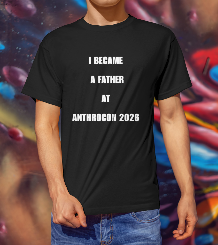 I Became A Father At Anthrocon 2026 T-Shirt