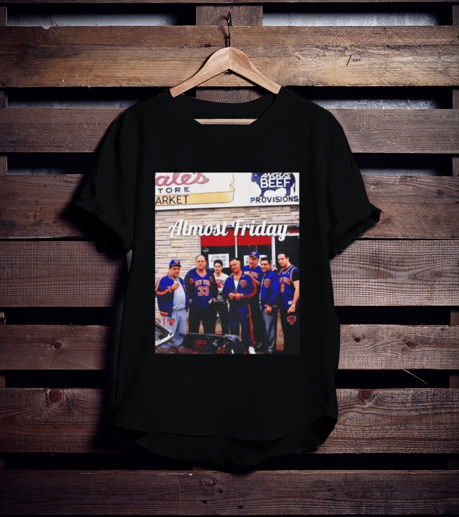 The Sopranos Tony Soprano Paulie Gualtieri New York Knicks Almost Friday Angus Beef Store Market T-Shirt