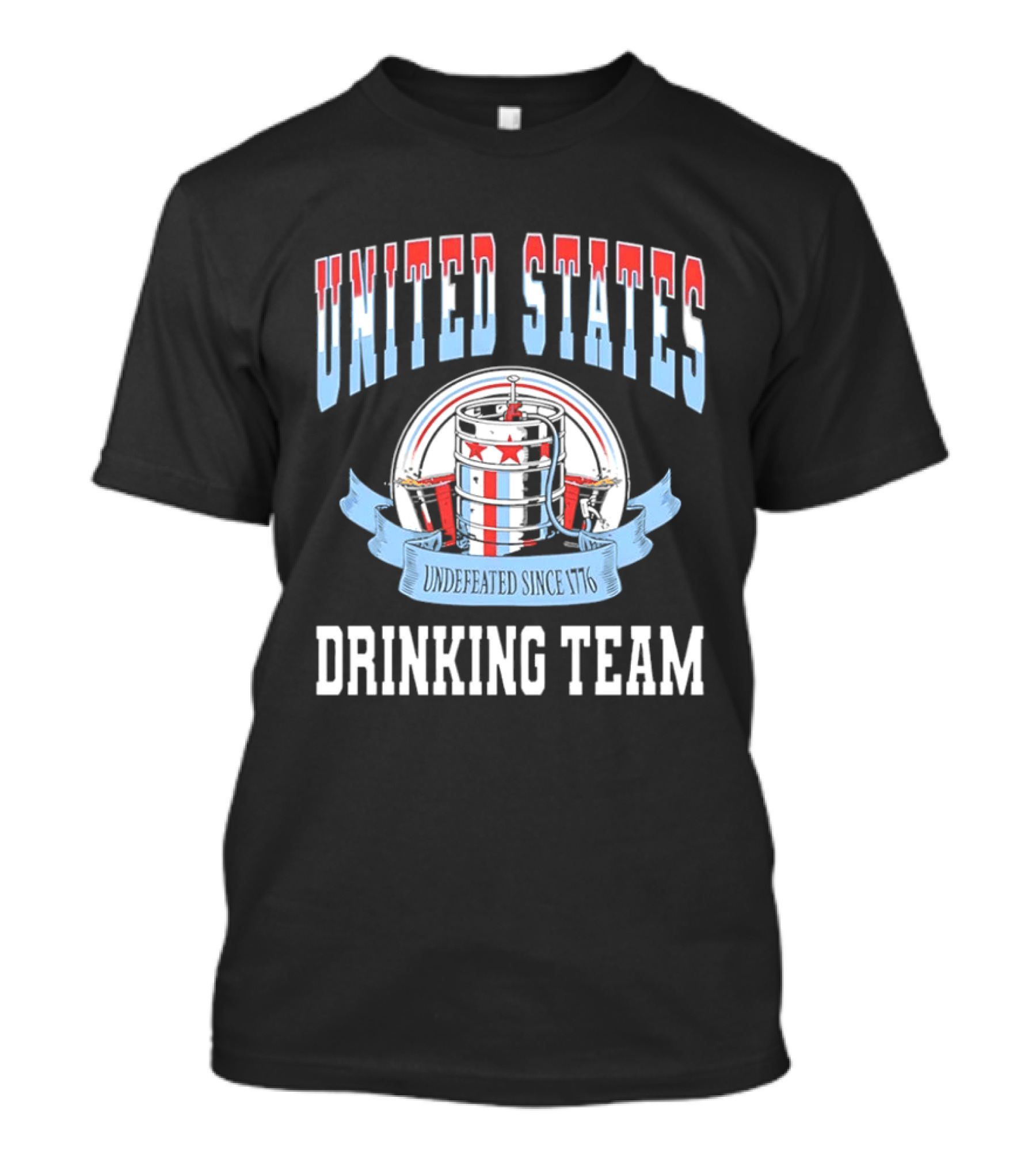 United States Undefeated Since 1776 Drinking Team T-Shirt
