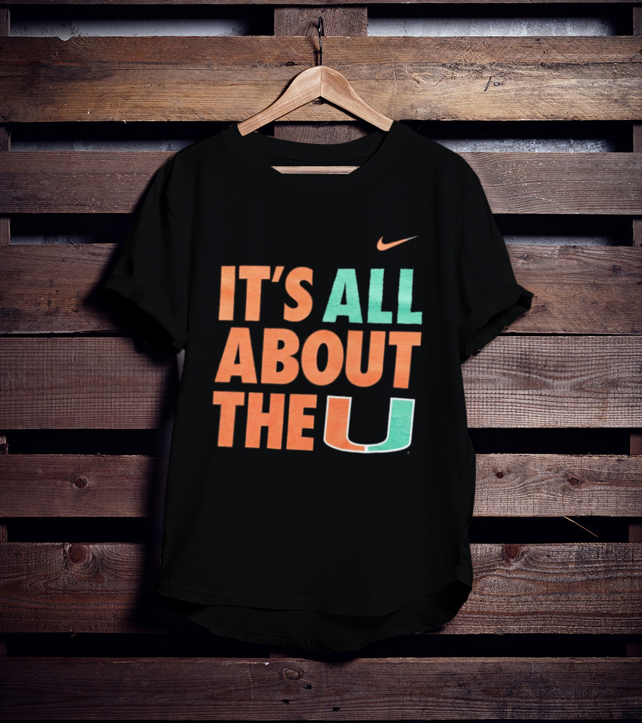 University Of Miami Hurricanes It's All About The U Nike T-Shirt