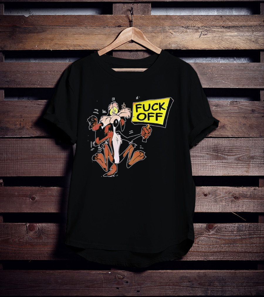 Wile E. Coyote Looney Tunes Fuck Off Sign T-Shirt