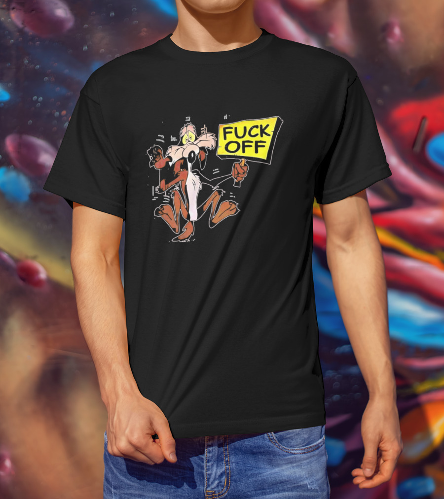 Wile E. Coyote Looney Tunes Fuck Off Sign T-Shirt