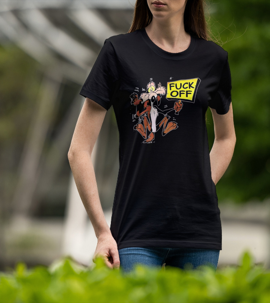 Wile E. Coyote Looney Tunes Fuck Off Sign T-Shirt