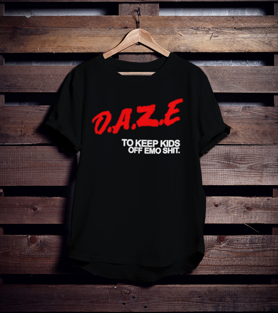 Daze To Keep Kids Off Emo Shit T-Shirt