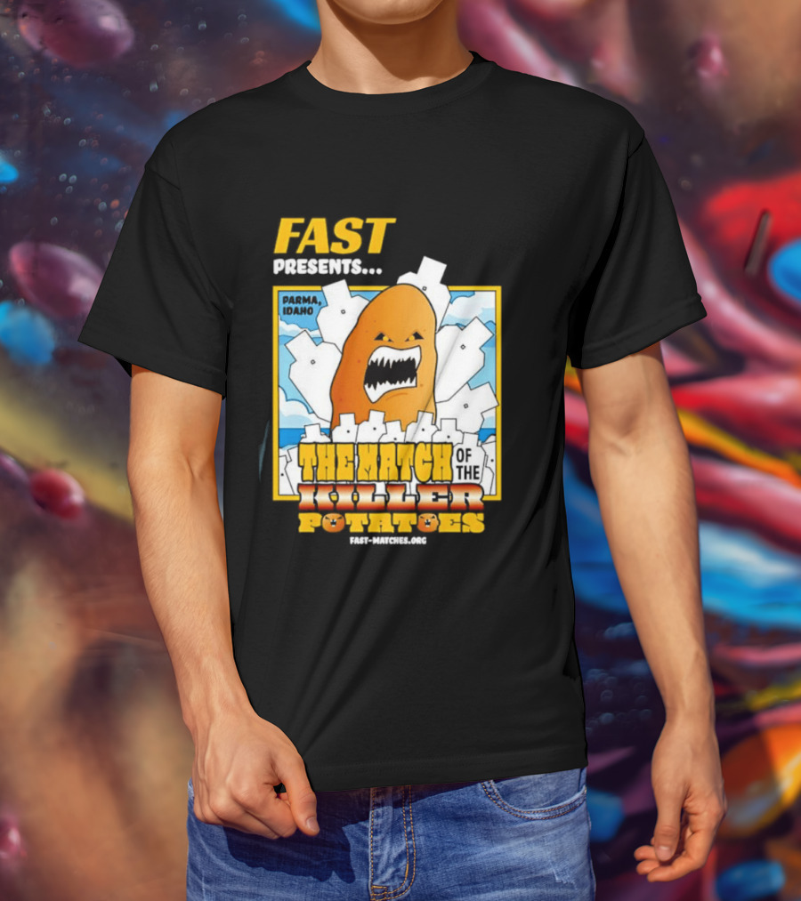 FAST Presents The Attack Of The Killer Potatoes T-Shirt