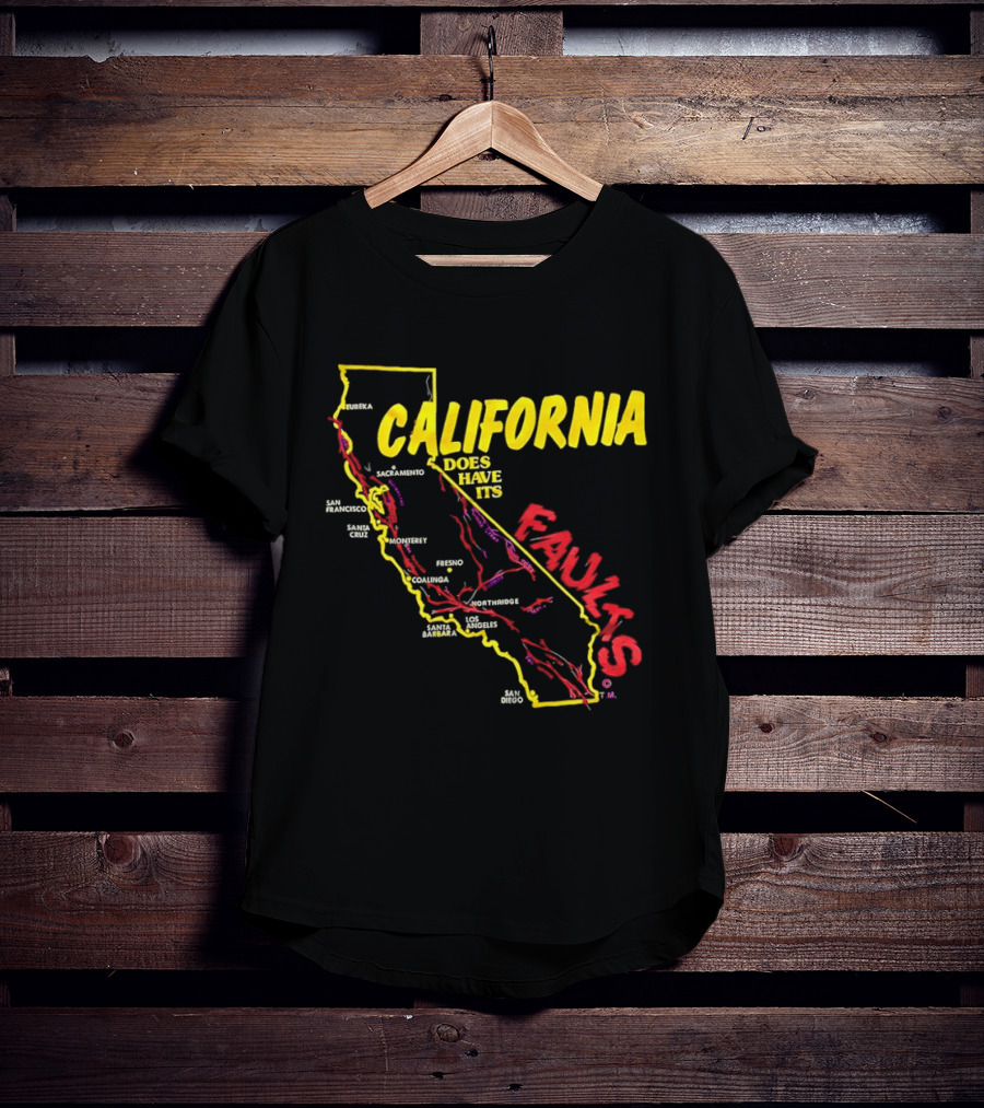 California State Map Geological Fault Lines San Francisco Los Angeles Faults T-Shirt