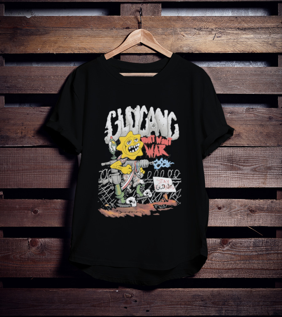 GloGang Don't Want War Stay Glo Up Character With Weapon And Caution Sign T-Shirt