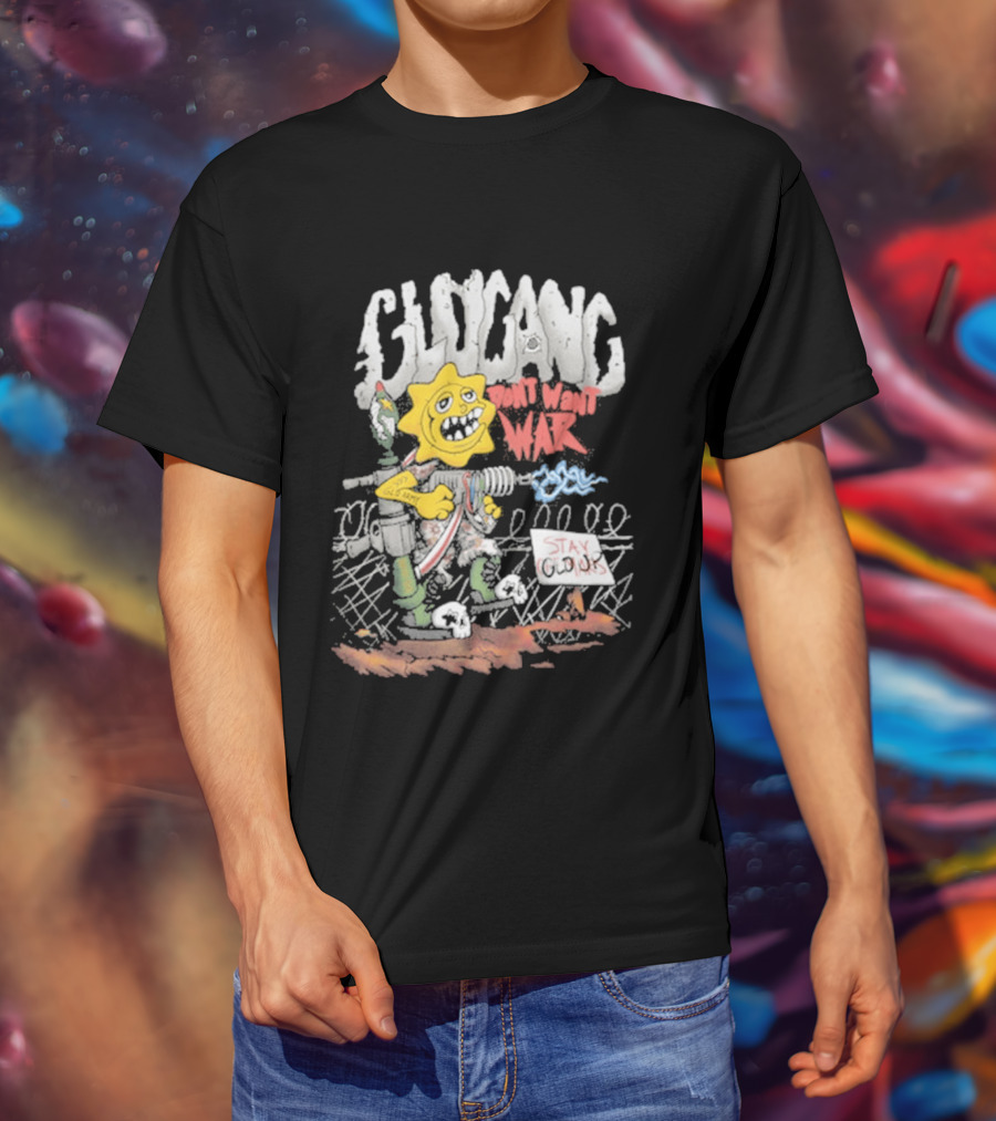 GloGang Don't Want War Stay Glo Up Character With Weapon And Caution Sign T-Shirt
