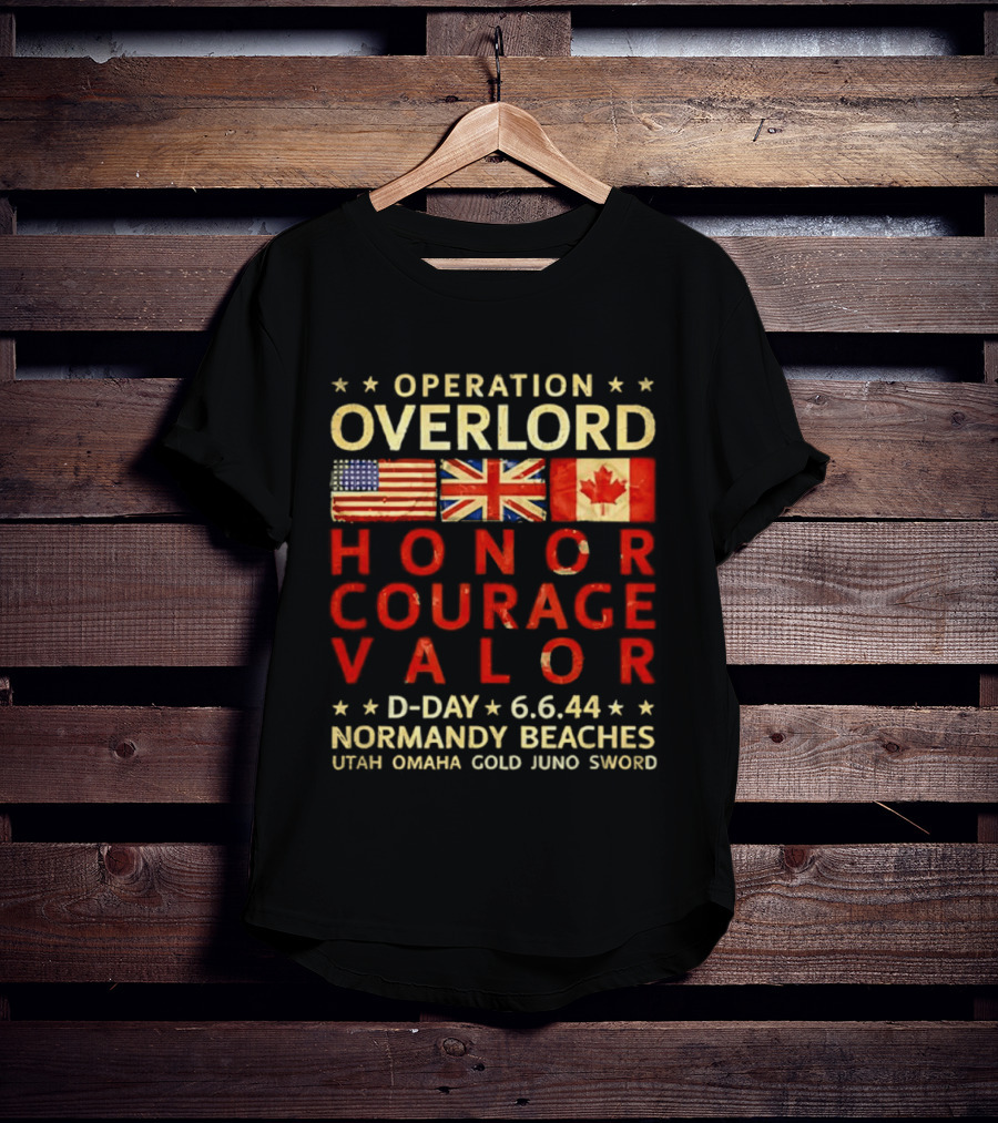 Operation Overlord Honor Courage Valor D Day 6.6.44 Normandy Beaches Utah Omaha Gold Juno Sword T-Shirt