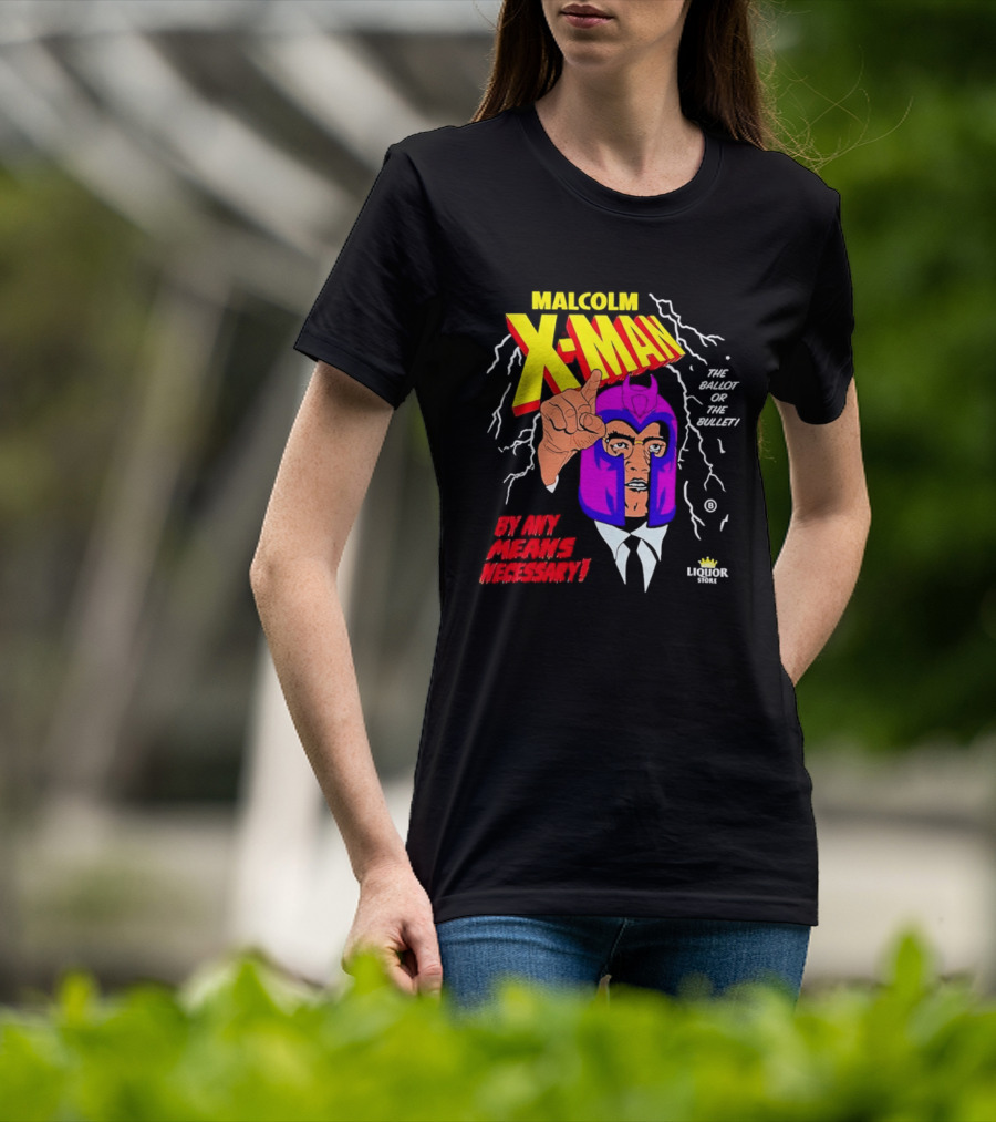 Malcolm X Man The Ballot Or The Bullet By Any Means Necessary Magneto X Men T-Shirt