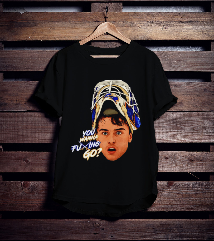 Ukko Pekka Luukkonen Buffalo Sabres NHL You Wanna Fuing Go T-Shirt