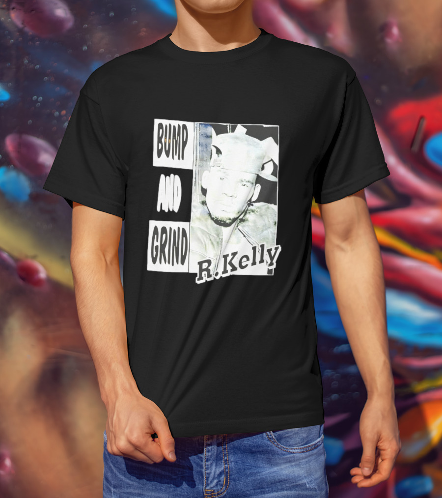 Bump And Grind R Kelly T-Shirt