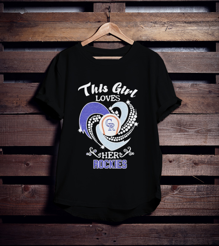 This Girl Loves Her Colorado Rockies MLB Team T-Shirt