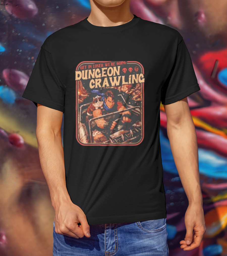 Get In Loser We're Going Dungeon Crawling Spiked Car Adventure With Crown Cat And Driver T-Shirt