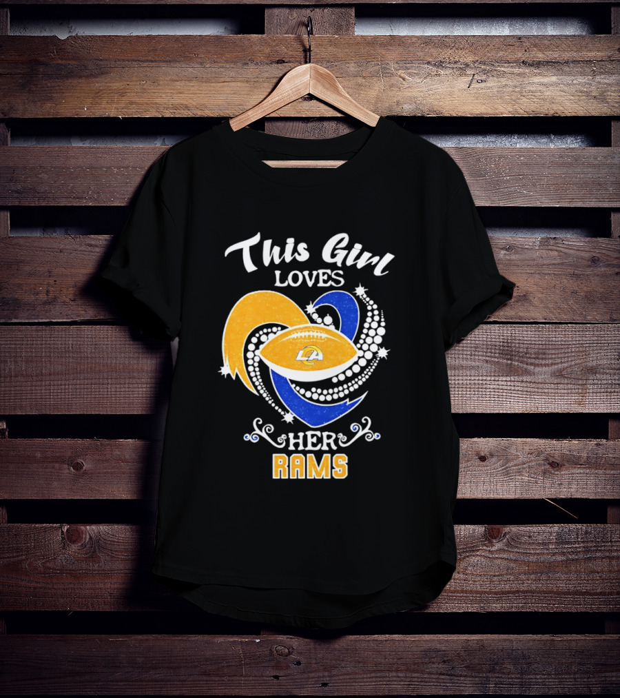 This Girl Loves Her Rams Football Fan Pride Los Angeles T-Shirt