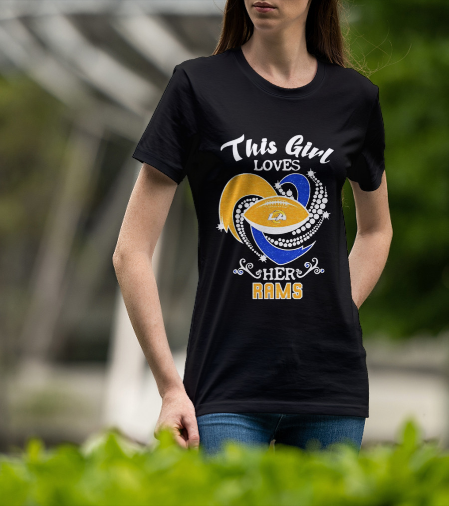 This Girl Loves Her Rams Football Fan Pride Los Angeles T-Shirt