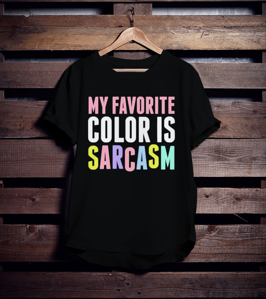 My Favorite Color Is Sarcasm Pastel Rainbow T-Shirt