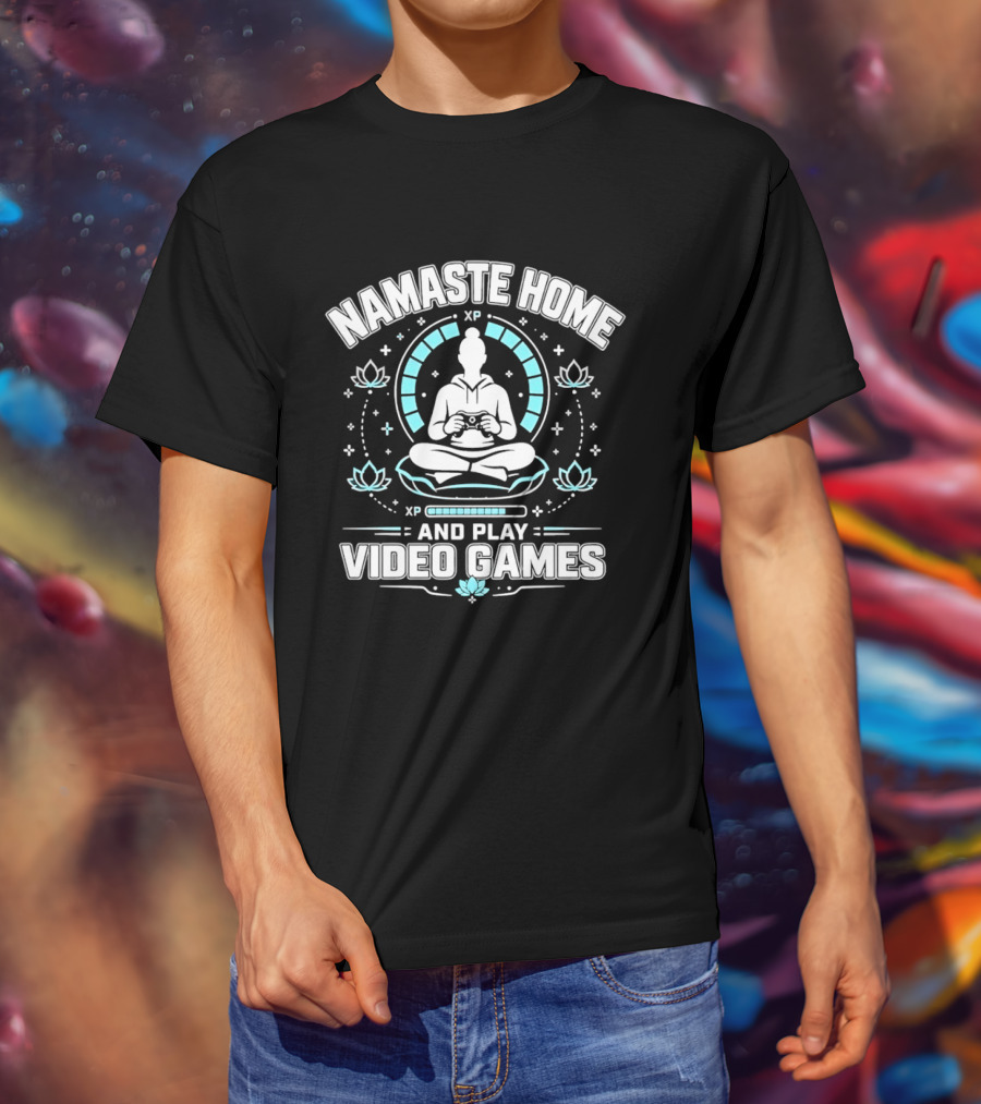 Namaste Home Yoga Meditation And Play Video Games T-Shirt