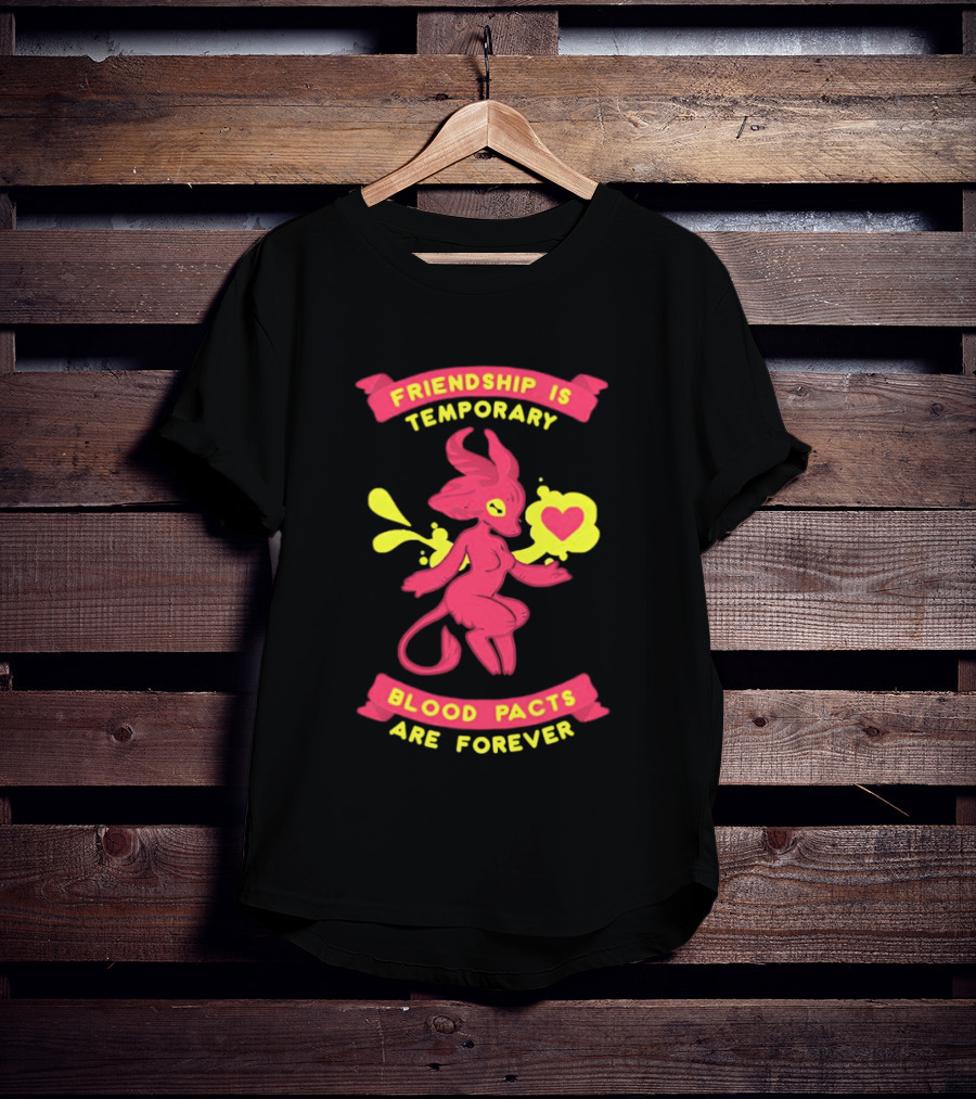 Friendship Is Temporary Blood Pacts Are Forever With Demon And Heart T-Shirt