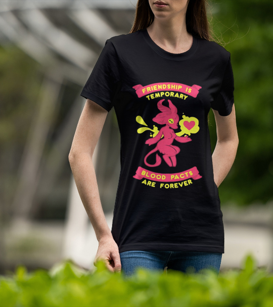 Friendship Is Temporary Blood Pacts Are Forever With Demon And Heart T-Shirt