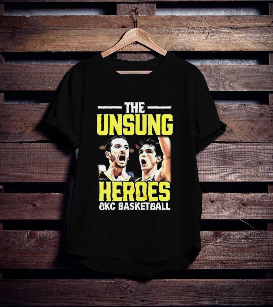 The Unsung Heroes Oklahoma City Thunder OKC Basketball T-Shirt