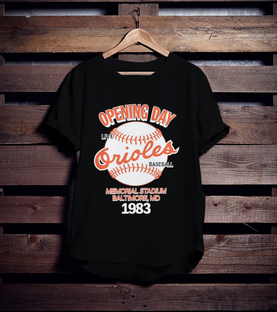 Opening Day Live Orioles Baseball Memorial Stadium Baltimore MD 1983 T-Shirt