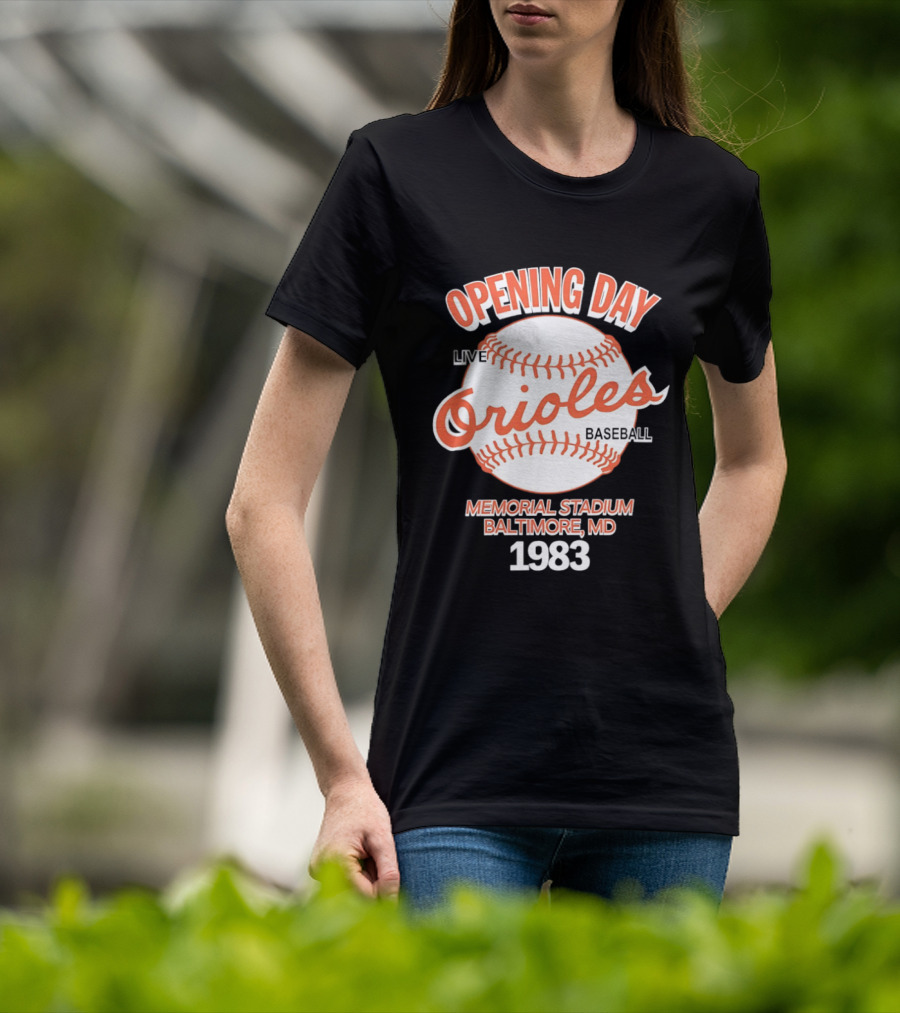 Opening Day Live Orioles Baseball Memorial Stadium Baltimore MD 1983 T-Shirt
