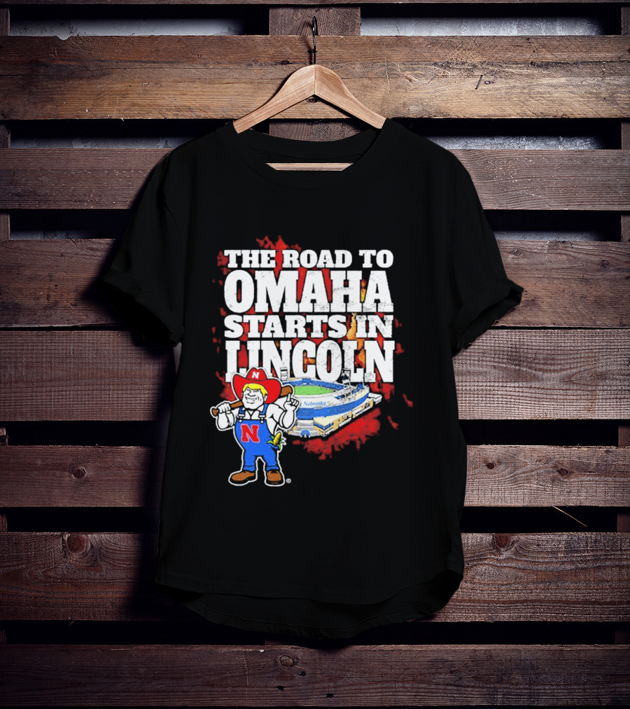 The Road To Omaha Starts In Lincoln Nebraska Cornhuskers Baseball Stadium T-Shirt