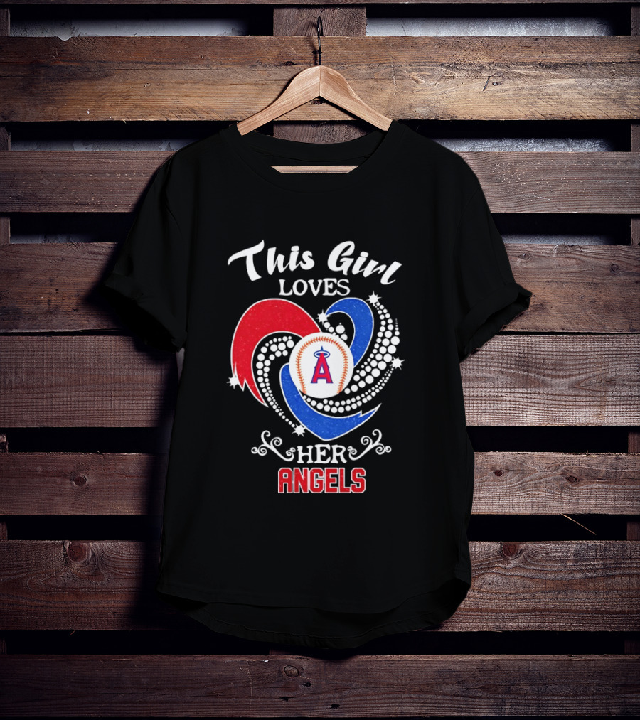 This Girl Loves Her Angels Los Angeles MLB T-Shirt