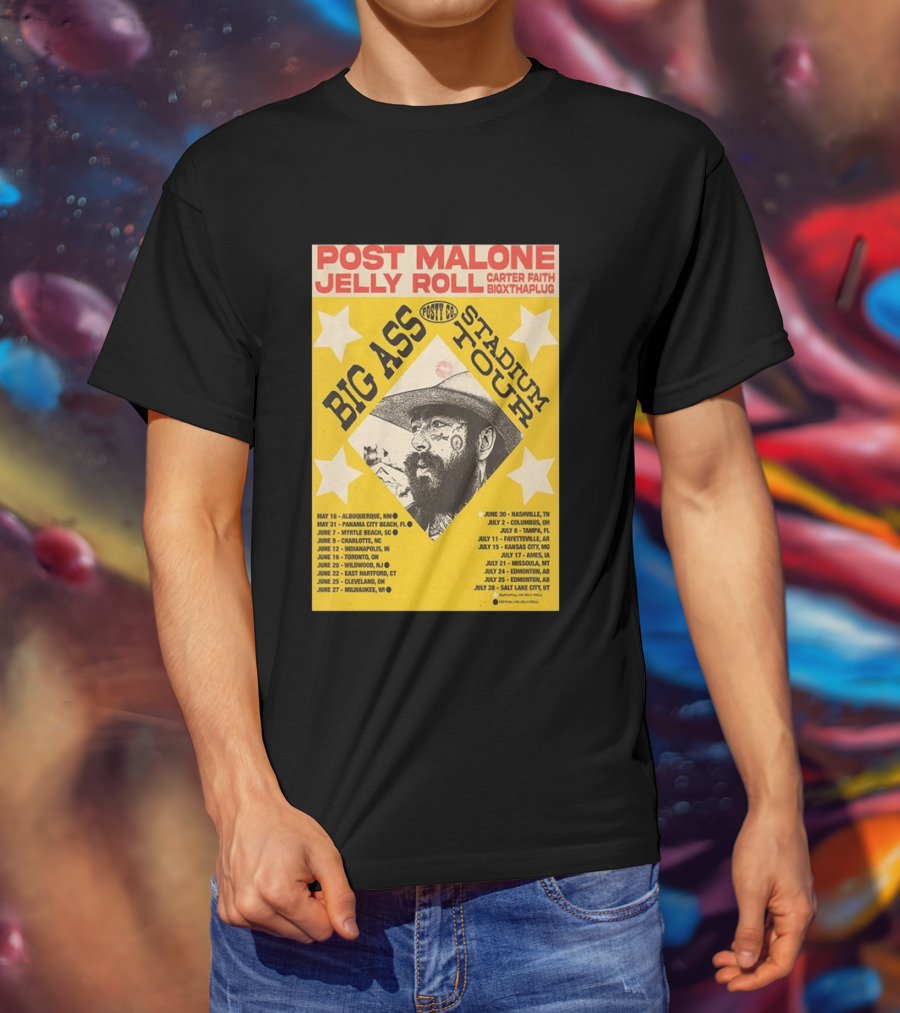 Post Malone Big Ass Stadium Tour Jelly Roll Carter Faith Dates And Locations T-Shirt