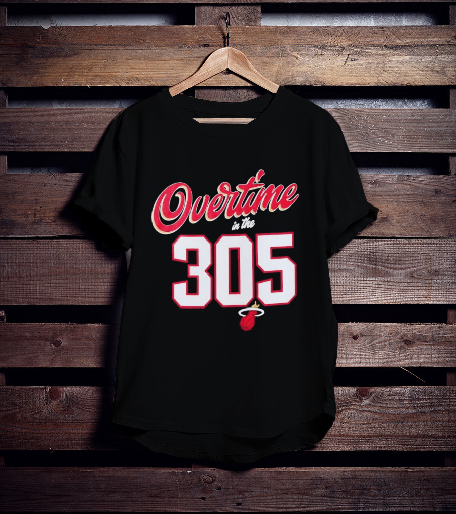 Overtime In The 305 Miami Heat T-Shirt