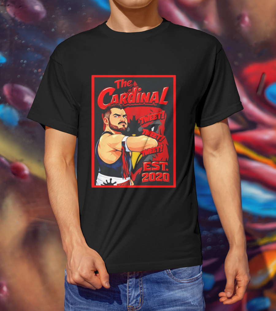 The Cardinal Tweet Tweet Tweet Est 2020 Wrestling T-Shirt