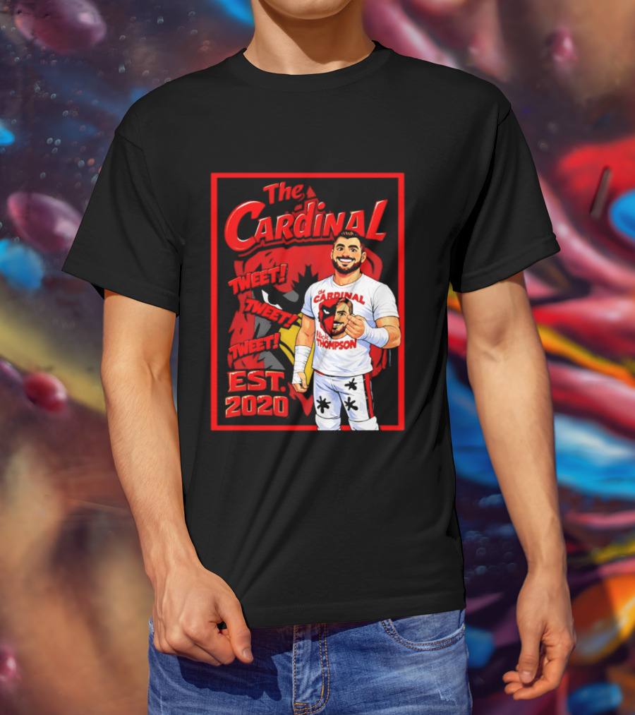 The Cardinal Tweet Tweet Tweet Est 2020 Lick Thompson T-Shirt