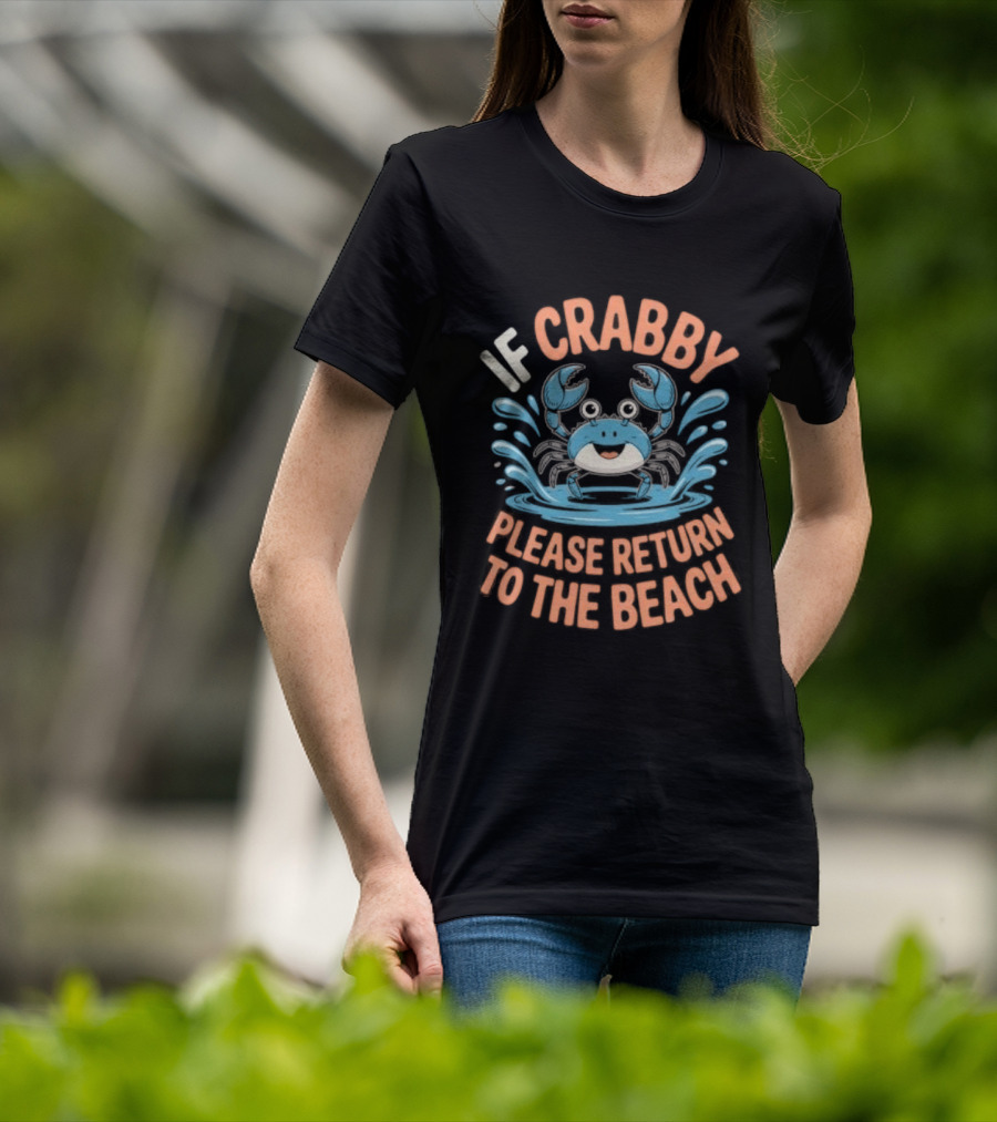 Ladies Size S If Crabby Please Return To The Beach Summer Crab T-Shirt