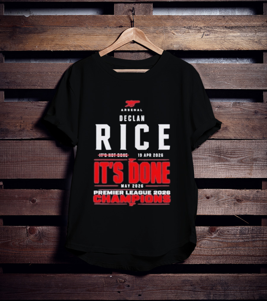 Arsenal Declan Rice It's Done Premier League Champions 2023 T-Shirt