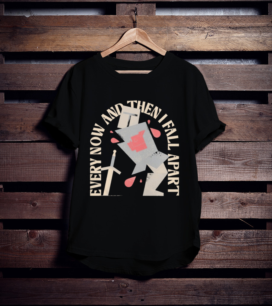 Every Now And Then I Fall Apart Knight Armor And Sword Humor T-Shirt